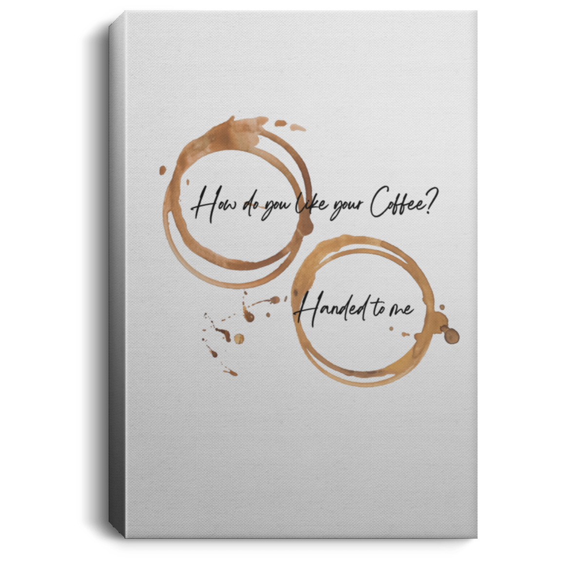 Handed to Me Canvas