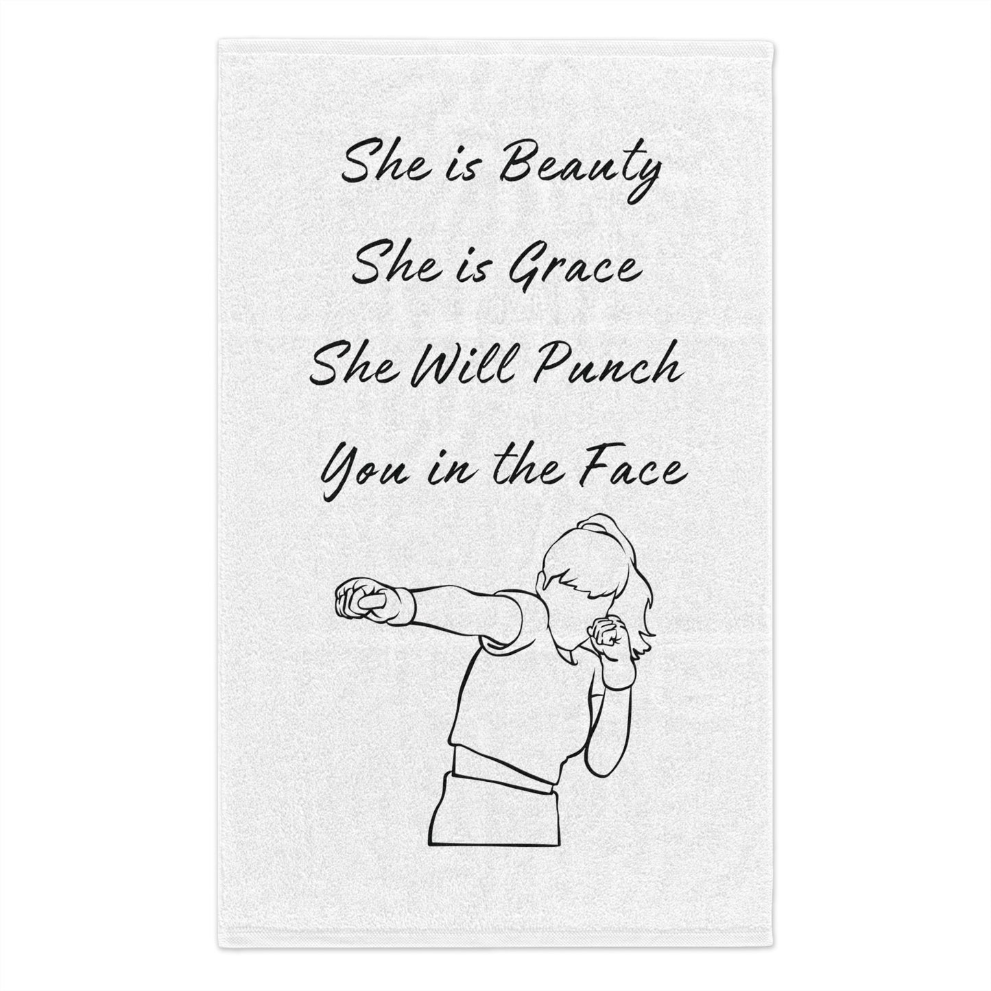 She has Beauty She is Grace She will punch you in the Face Boxing gym Towel Rally Towel, 11x18
