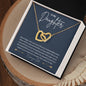 To my Daughter from Dad Interlocking Hearts Necklace