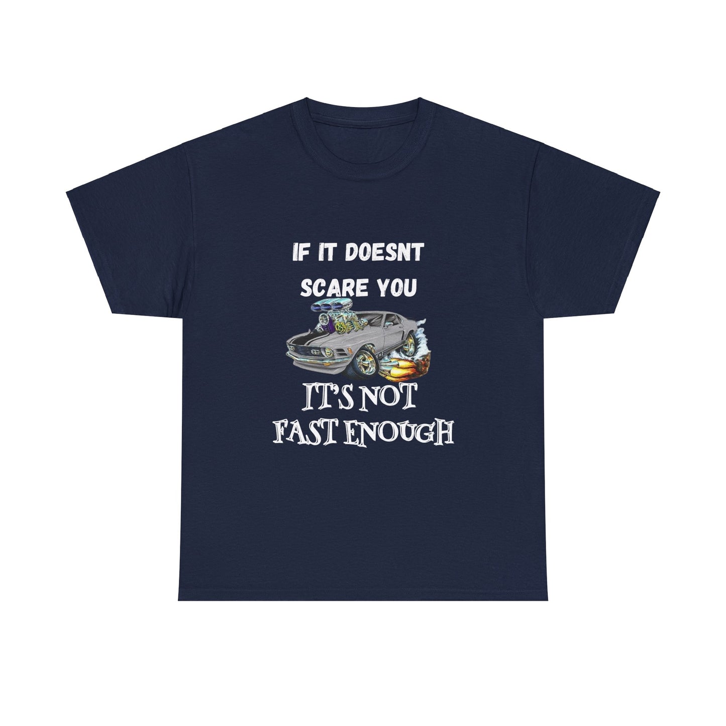 Its not fast enough Car Guy Shirt