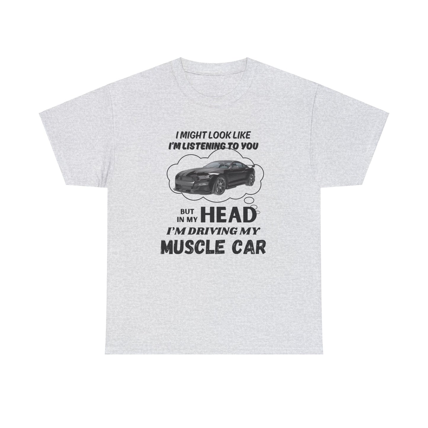 I might look like Im listening Car Guy Shirt