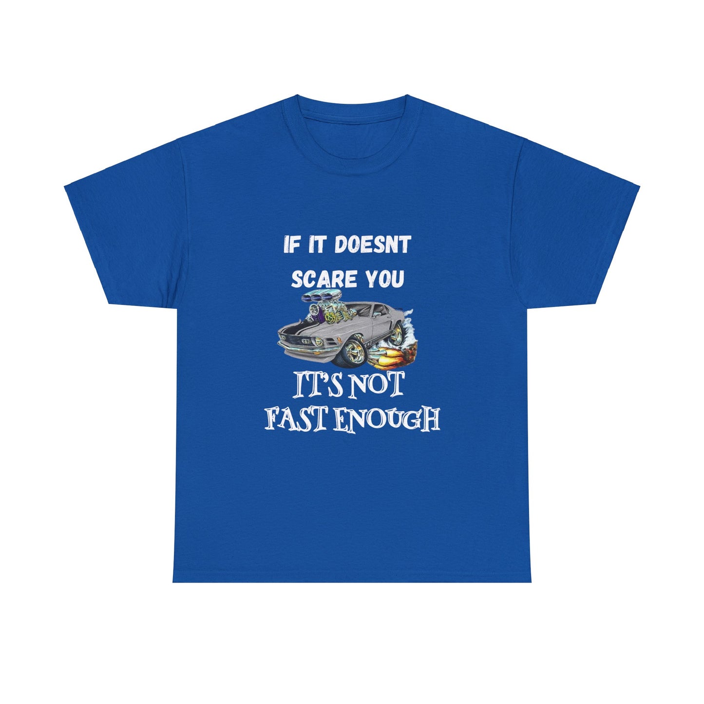 Its not fast enough Car Guy Shirt