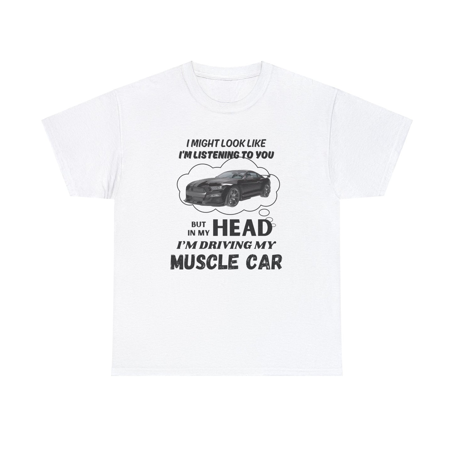 I might look like Im listening Car Guy Shirt