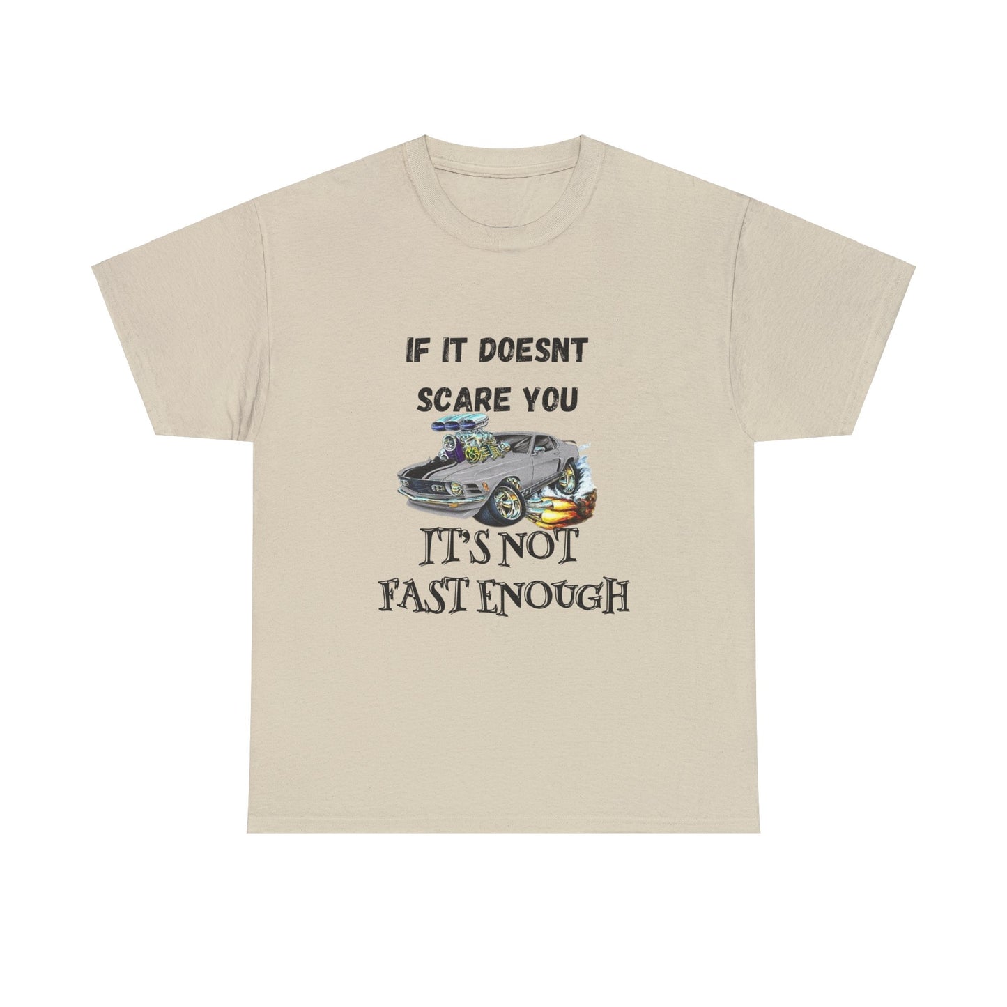 Its not fast enough Car Guy Shirt