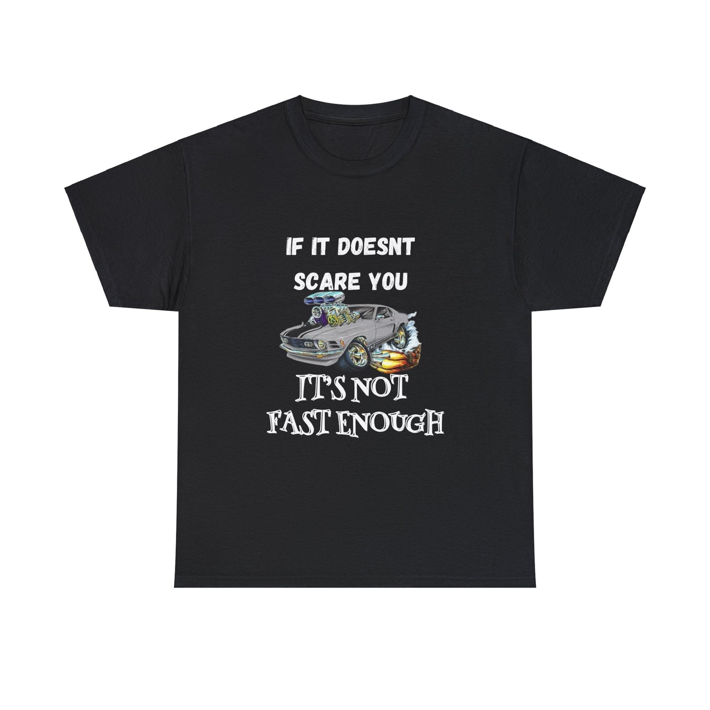 Its not fast enough Car Guy Shirt