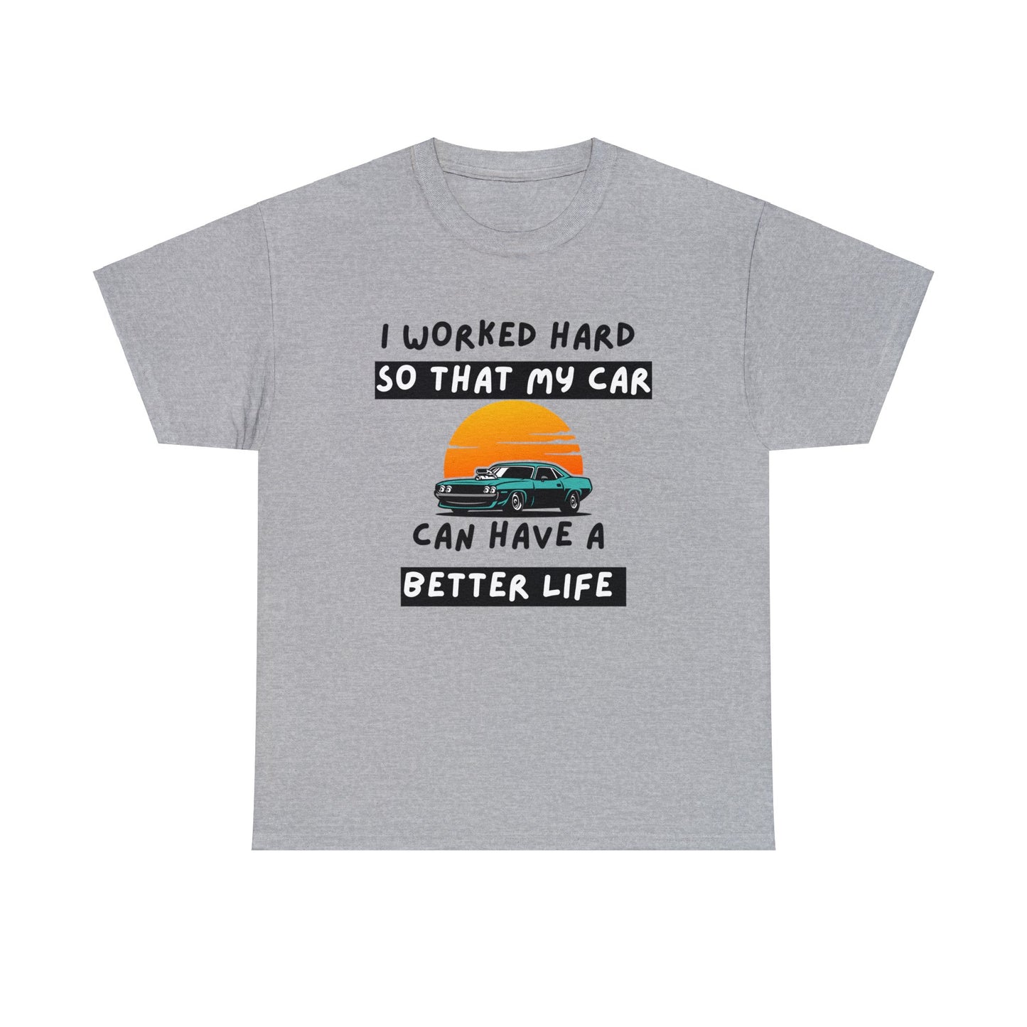 Car can have a better life Shirt