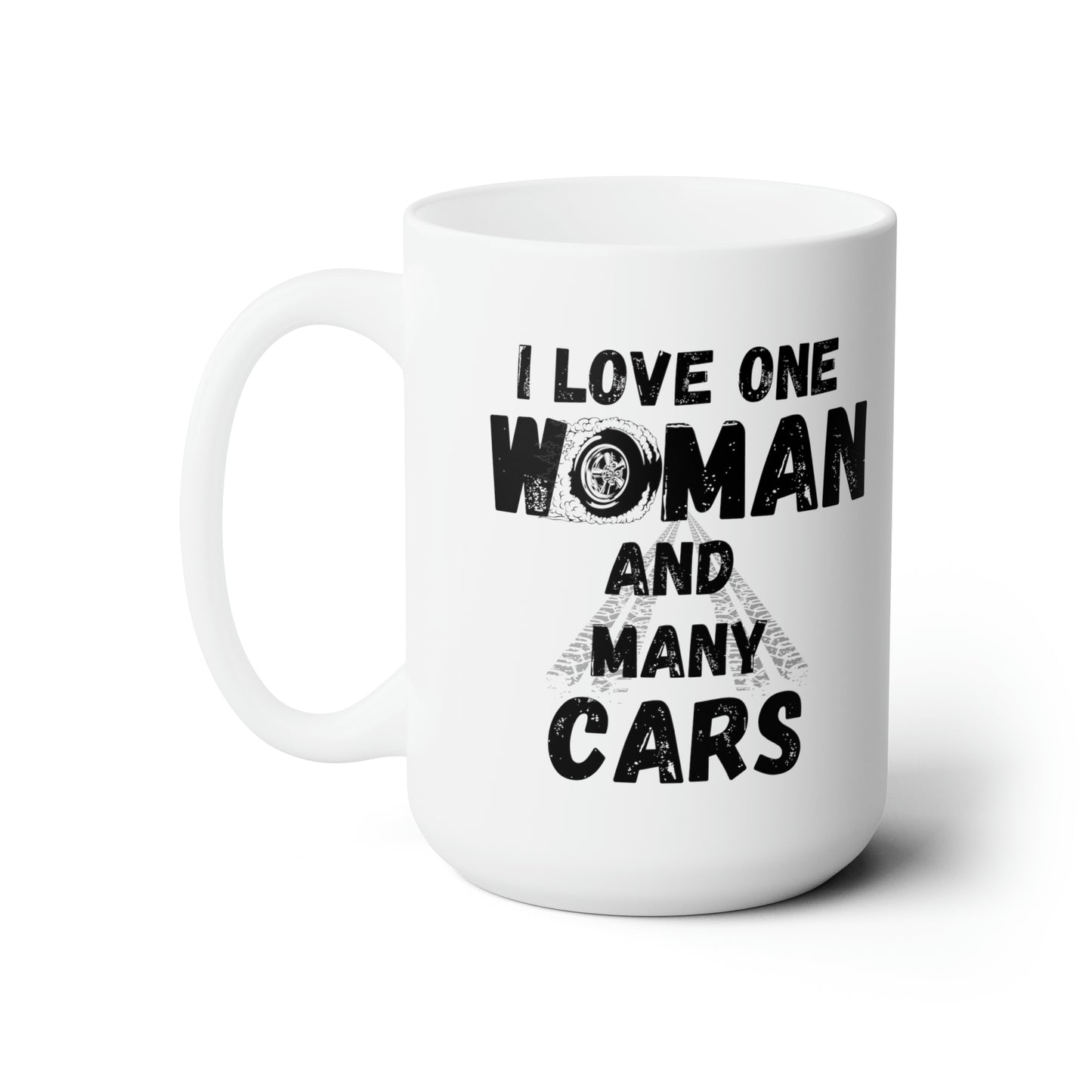 I love one women and many cars 15oz