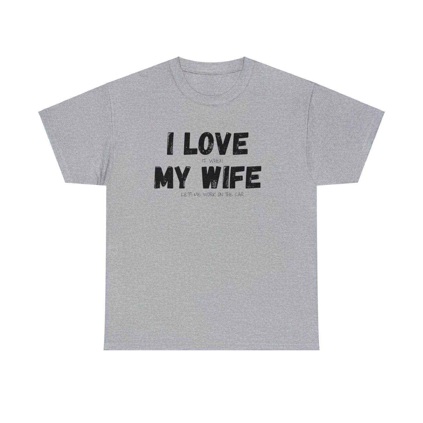 I Love My Wife Shirt