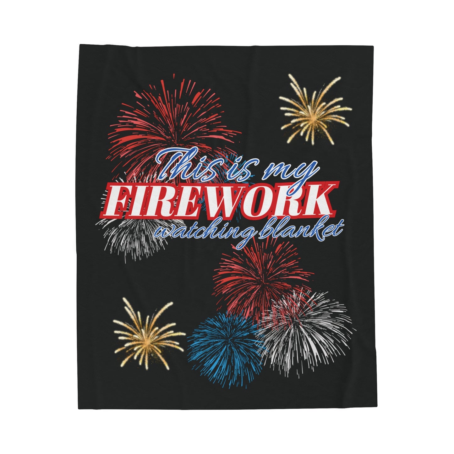 My Fireworks Watching Blanket Velveteen Plush Blanket