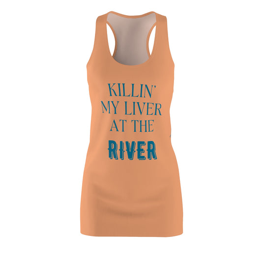 Killin My Liver at the River Women's Racerback Dress ORG