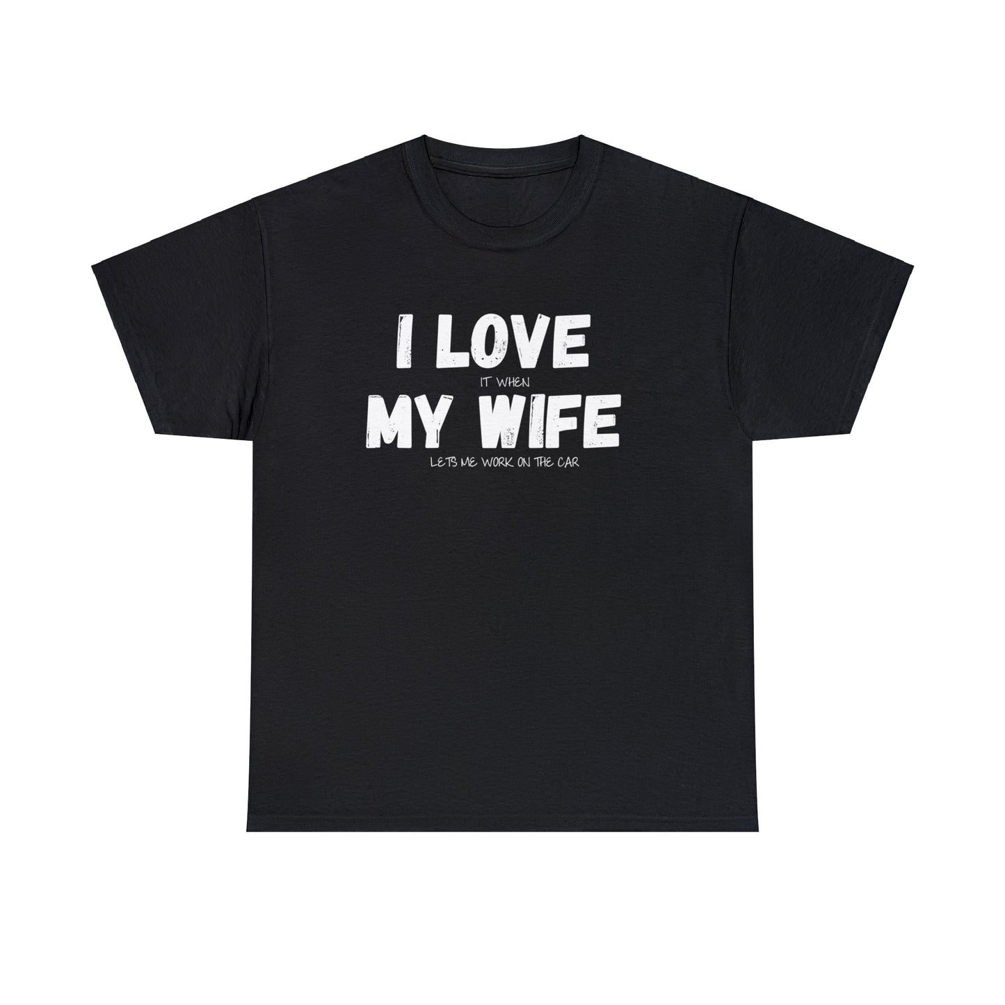 I Love My Wife Shirt