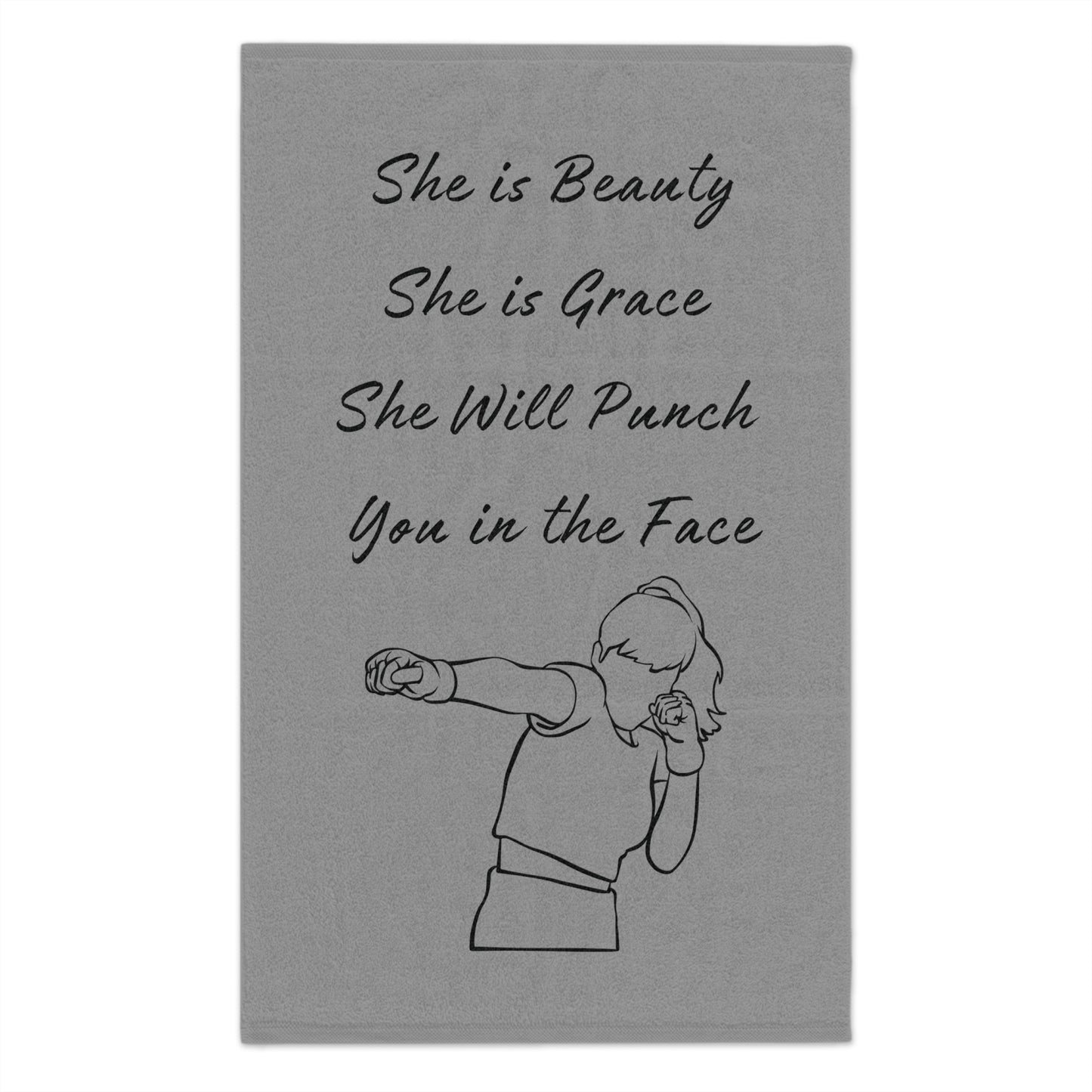 She has Beauty She is Grace She will punch you in the Face Boxing gym Towel Rally Towel, 11x18