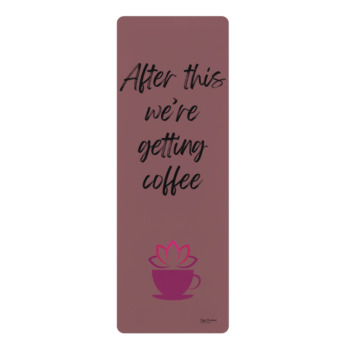 After this Coffee Rubber Yoga Mat