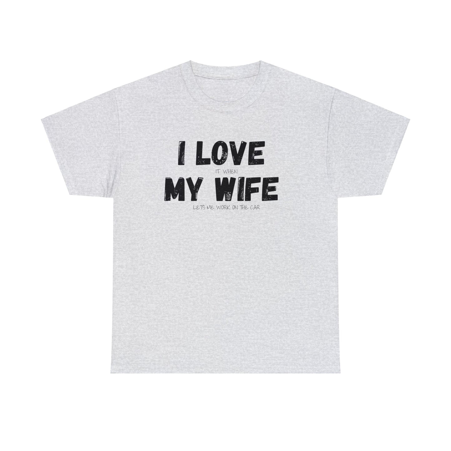 I Love My Wife Shirt