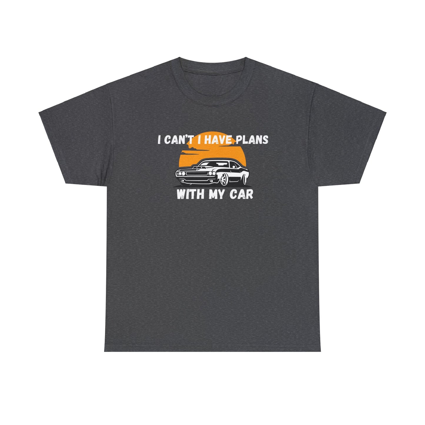 Plans With My Car Shirt for Car Guys