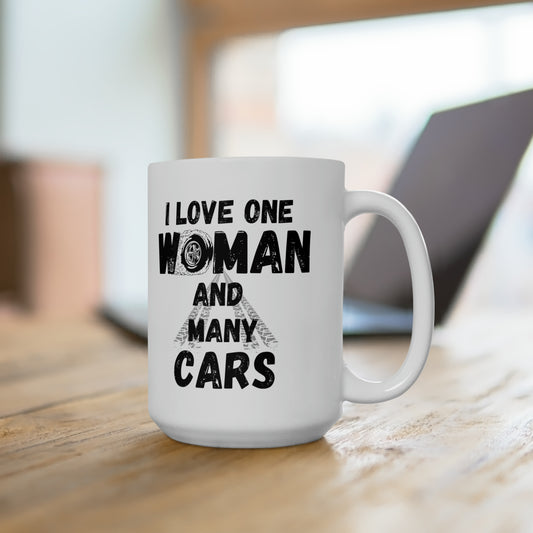 I love one women and many cars 15oz