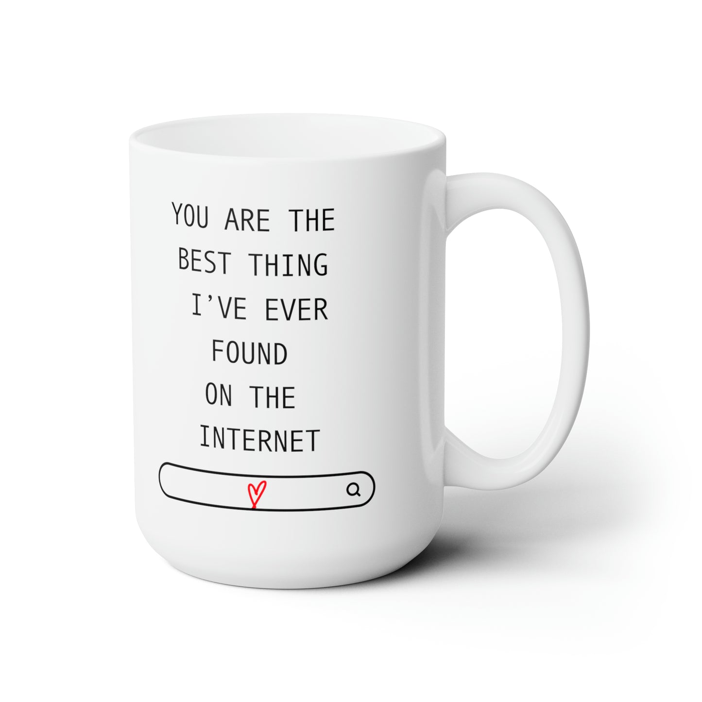 Best Thing on The Internet Ceramic Mug 15oz