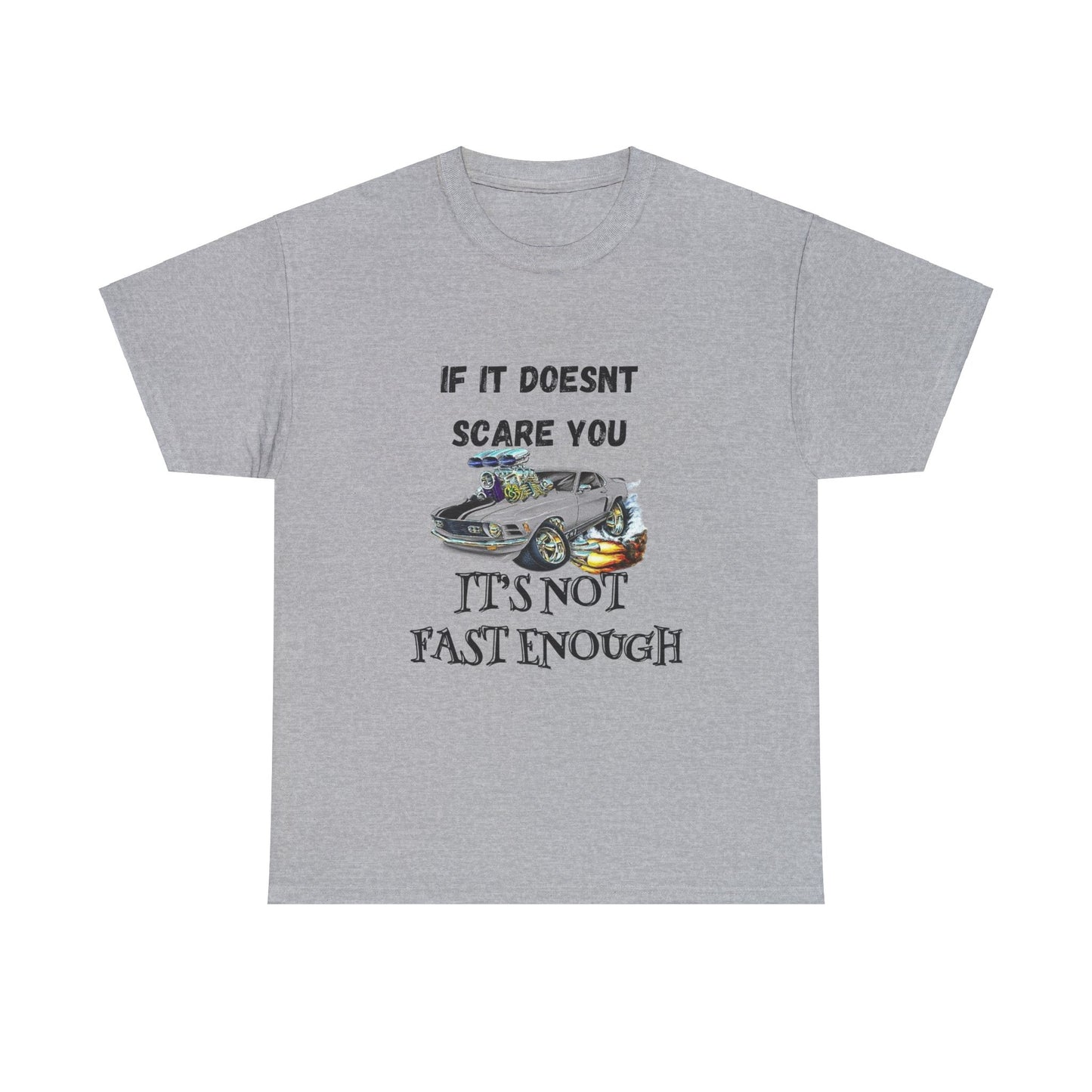 Its not fast enough Car Guy Shirt