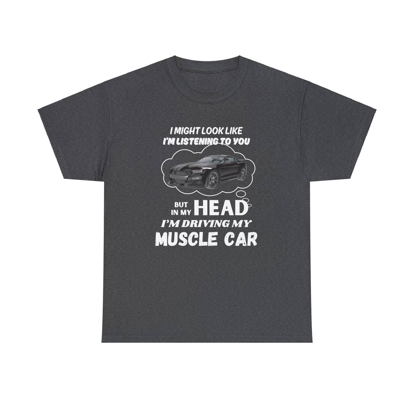 I might look like Im listening Car Guy Shirt