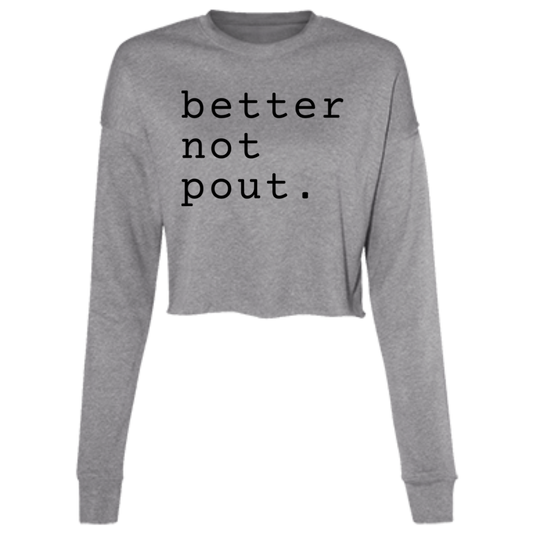 Better Not Pout Ladies' Cropped Fleece Crew