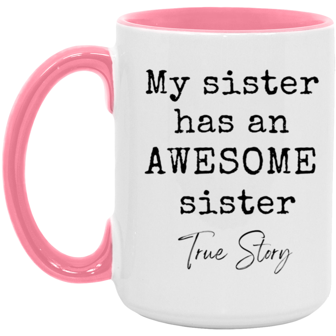 Awesome Sister 15oz Accent Mug