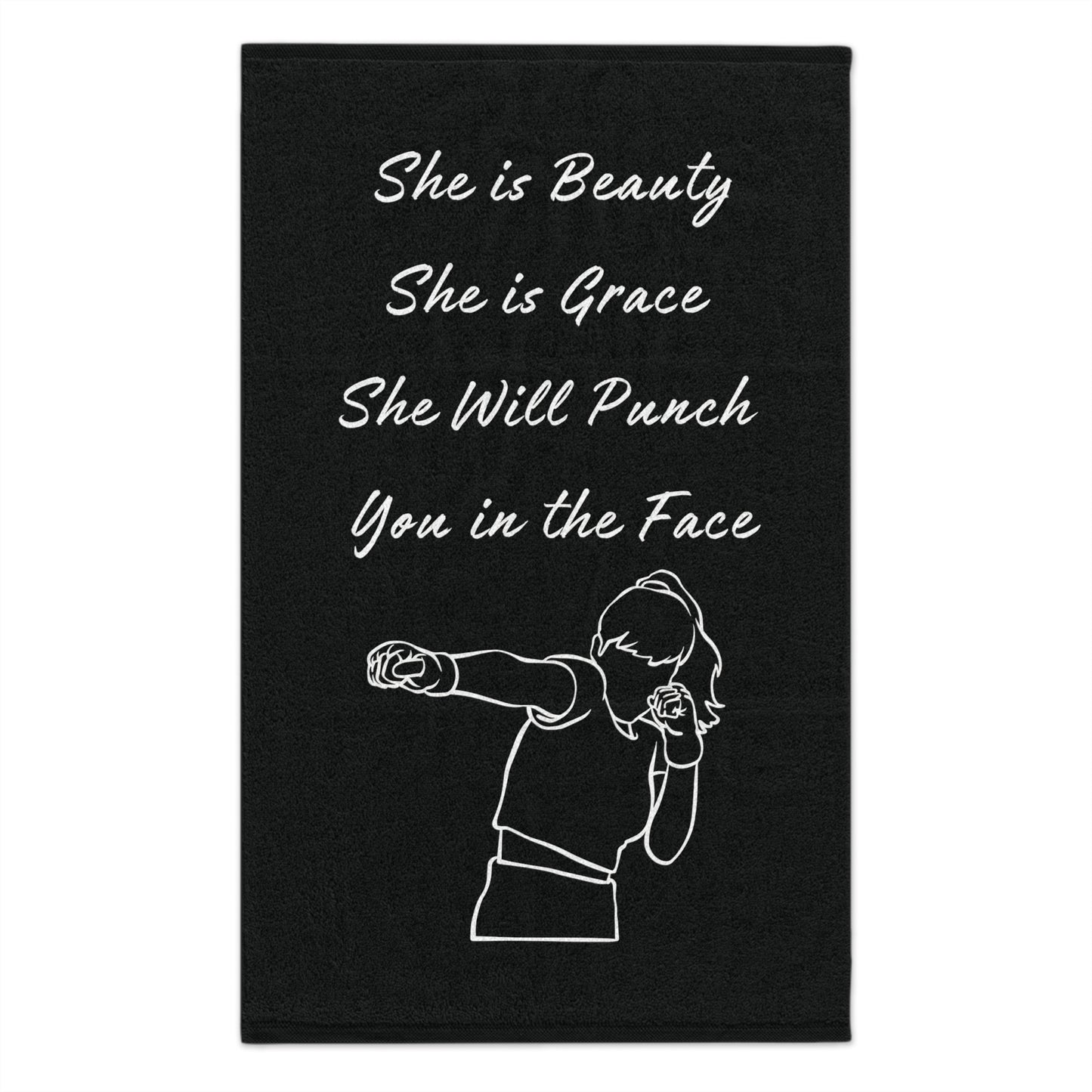 She has Beauty She is Grace She will punch you in the Face Boxing gym Towel Rally Towel, 11x18