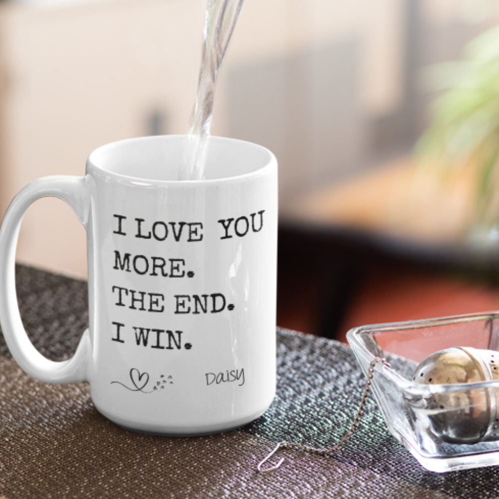 Love You More 15oz White Mug