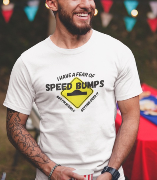 Speed Bumps Fear Car Guy Shirt