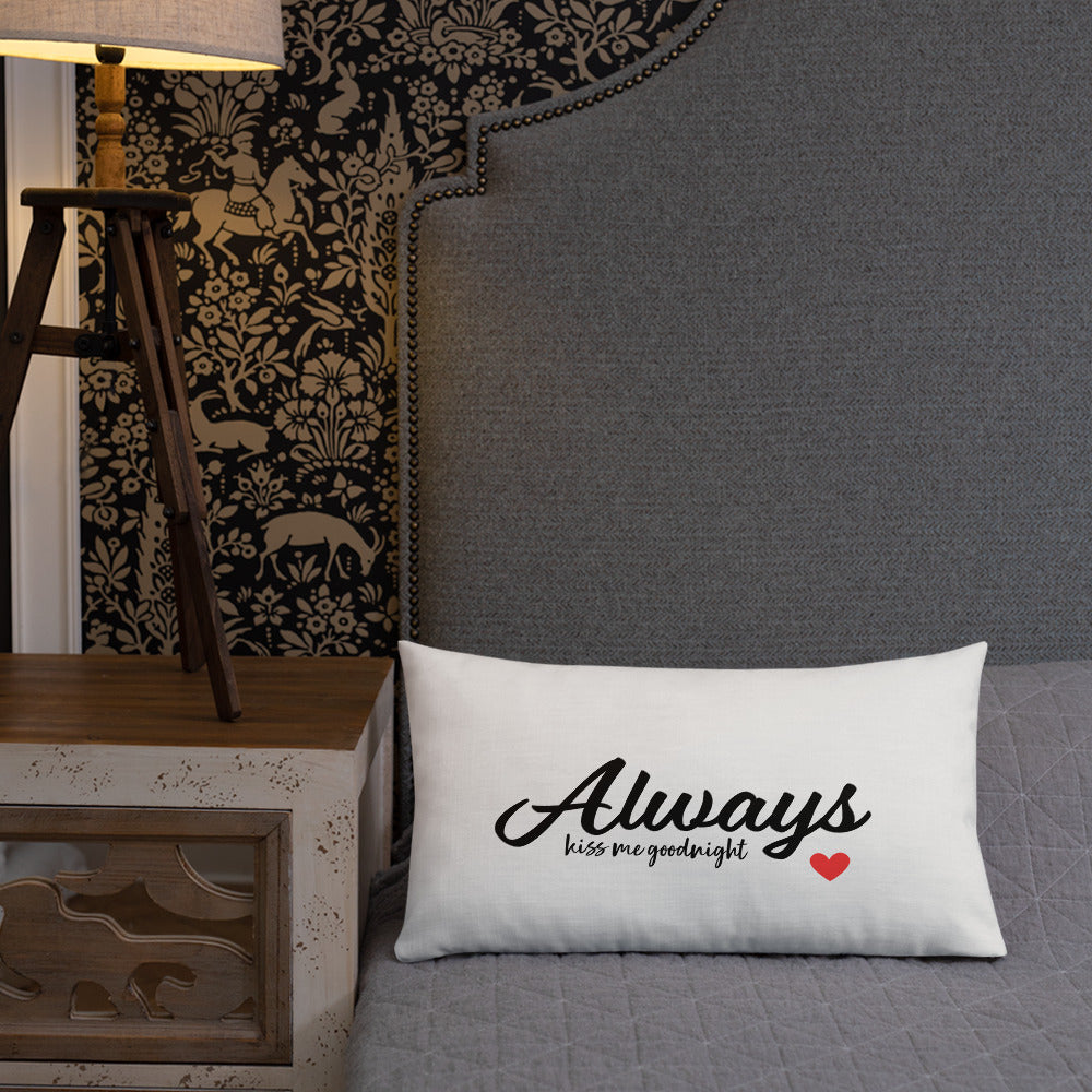 Always Kiss Me Goodnight Premium Pillow