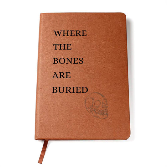 Where The Bones Are Buried Journal