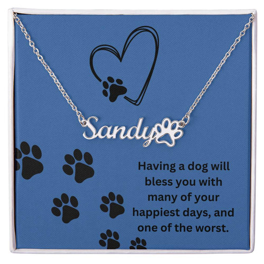 Dog Paw Name Necklace Happiest Days